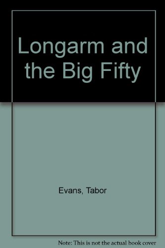 Longarm and the Big Fifty (Longarm #211) (9780515118957) by Evans, Tabor