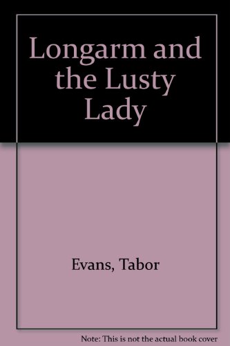 Imagen de archivo de Longarm and the Lusty Lady a la venta por Better World Books