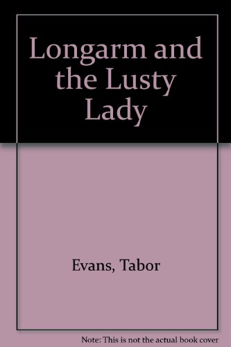 Stock image for Longarm and the Lusty Lady for sale by Better World Books