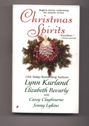 Christmas Spirits (Macleod Family) (9780515121742) by Lynn Kurland; Casey Claybourne; Elizabeth Bevarly; Jenny Lykins