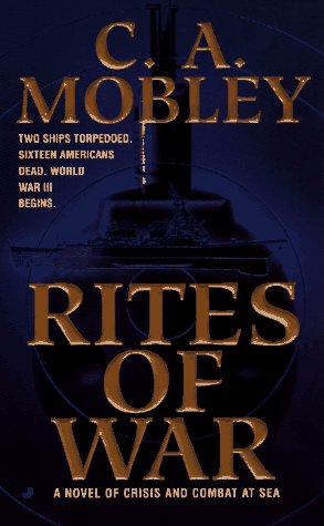 Imagen de archivo de Rites of War: A Novel of Crisis and Combat at Sea a la venta por Once Upon A Time Books