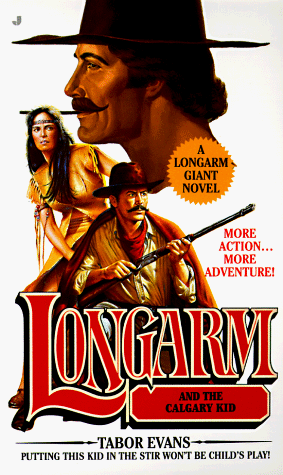 Longarm and the Calgary Kid (Longarm Giant) (9780515122763) by Evans, Tabor