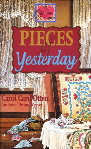 Stock image for Pieces of Yesterday (Quilting Romance) for sale by HPB-Ruby