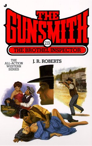 The Gunsmith 219: The Brothel Inspector (Gunsmith; The)