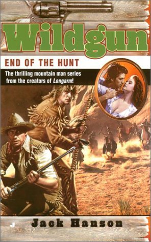 Stock image for End of the Hunt (Wildgun, Book 6) for sale by Once Upon A Time Books
