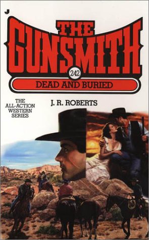 Beispielbild fr Gunsmith #242, The: Dead and Buried (Gunsmith, The) zum Verkauf von HPB-Emerald