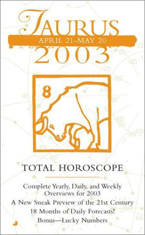 Total Horoscopes 2003: Taurus (9780515133141) by Unauthored