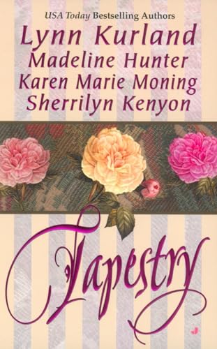 Tapestry (9780515133622) by Lynn Kurland; Sherrilyn Kenyon; Madeline Hunter; Karen Marie Moning