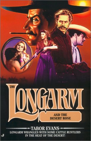 Imagen de archivo de Longarm #290: Longarm and the Desert Rose a la venta por Gulf Coast Books