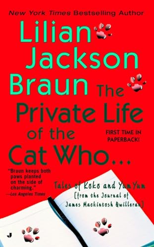 Imagen de archivo de The Private Life of the Cat Who .: Tales of Koko and Yum Yum (from the Journals of James Mackintosh Qwilleran) a la venta por Goodwill of Colorado