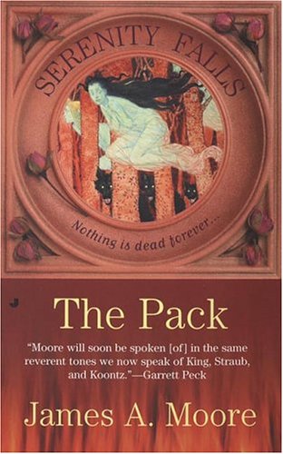 The Pack (Serenity Falls, Book 2) (9780515139693) by Moore, James A.