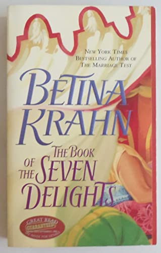 Beispielbild fr The Book of the Seven Delights zum Verkauf von Reliant Bookstore