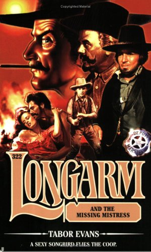 Longarm #322: Longarm and the Missing Mistress