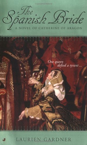 Imagen de archivo de The Spanish Bride: A Novel of Catherine of Aragon a la venta por Keeper of the Page