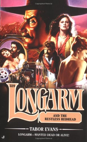 Longarm 329: Longarm and the Restless Redhead (9780515141221) by Evans, Tabor