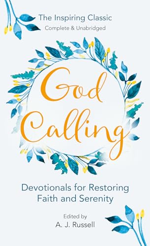 Stock image for God Calling: The Power of Love and Joy That Restores Faith and Serenity in Our Troubled World World, Complete & Unabridged for Comfortable Reading for sale by SecondSale