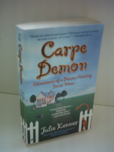 9780515142211: Carpe Demon: Adventures of a Demon-hunting Soccer Mom