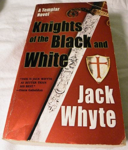 Stock image for Knights of the Black and White: A Templar Novel for sale by Prairie Creek Books LLC.