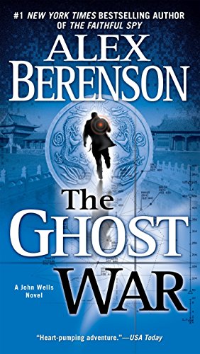 The Ghost War (A John Wells Novel) - Berenson, Alex
