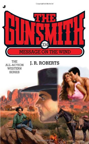 Stock image for Message on the Wind (The Gunsmith #334) for sale by SecondSale