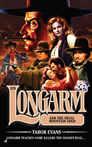 Stock image for Longarm and the Skull Mountain Gold for sale by Better World Books