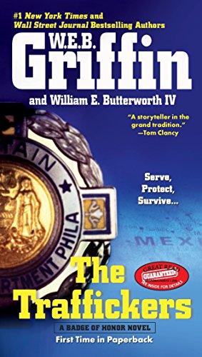 The Traffickers (Badge of Honor, Book 9) (9780515148060) by Griffin, W.E.B.; Butterworth IV, William E.