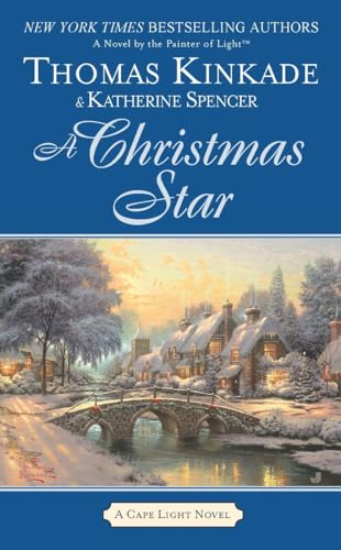 A Christmas Star: A Cape Light Novel (9780515148541) by Kinkade, Thomas; Spencer, Katherine