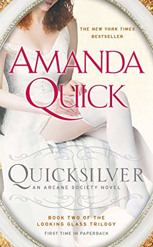 9780515150568: Quicksilver: Book Two of the Looking Glass Trilogy: 11 (Arcane Society Novel)