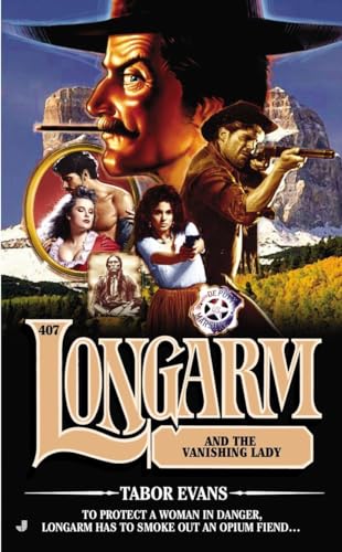 Longarm #407: Longarm and the Vanishing Lady (9780515151121) by Evans, Tabor