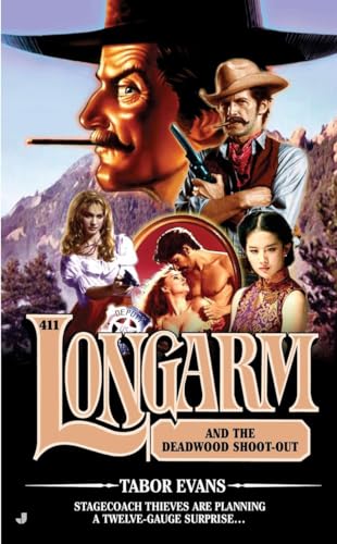 Longarm #411: Longarm and the Deadwood Shoot-Out (9780515153057) by Evans, Tabor