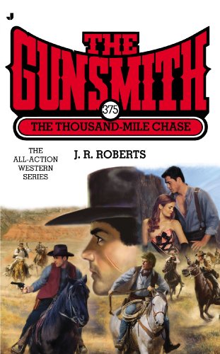Stock image for The Thousand-mile Chase - The Gunsmith # 375 for sale by Dragonfly Books