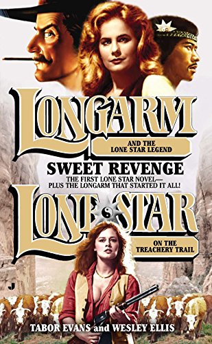 Beispielbild fr Longarm/Lone Star Omnibus: Sweet Revenge zum Verkauf von SecondSale