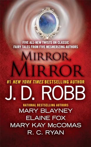 Mirror, Mirror (9780515154078) by Robb, J. D.; Blayney, Mary; Fox, Elaine; McComas, Mary Kay; Ryan Langan, Ruth