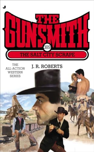 Stock image for The Gunsmith 389: The Salt City Scrape (Gunsmith, The) for sale by Jenson Books Inc
