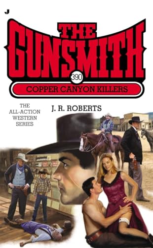 The Gunsmith 390: Copper Canyon Killers (Gunsmith, The)