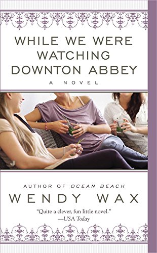 Imagen de archivo de While We Were Watching Downton Abbey a la venta por SecondSale