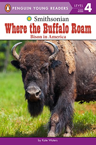 Stock image for Where the Buffalo Roam: Bison in America for sale by ThriftBooks-Dallas
