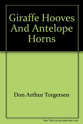 Giraffe Hooves and Antelope Horns (Animal Safari Nature Library) (9780516006550) by Torgersen, Don