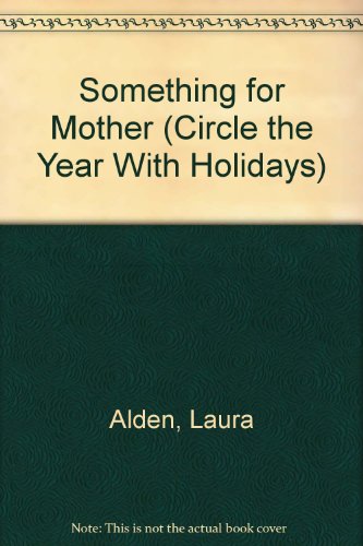 9780516006901: Something for Mother (Circle the Year With Holidays)
