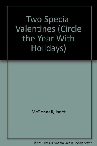 Stock image for Two Special Valentines (Circle the Year With Holidays) for sale by Dailey Ranch Books