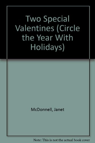 9780516006925: Two Special Valentines (Circle the Year With Holidays)