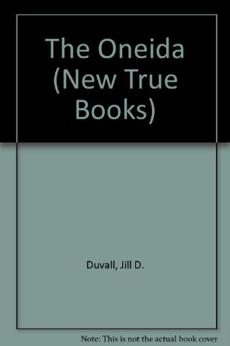 9780516011257: The Oneida (New True Books)