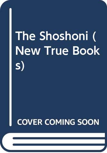 Beispielbild fr The Shoshoni (A New True Book) zum Verkauf von SecondSale