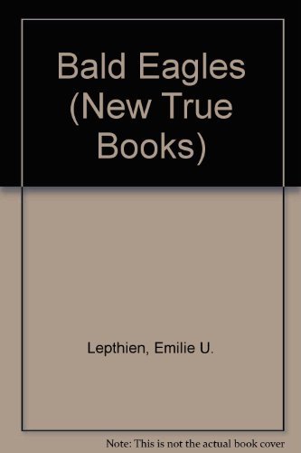 9780516011608: Bald Eagles (New True Books)