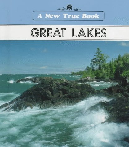 Stock image for The Great Lakes (New True Books) for sale by SecondSale