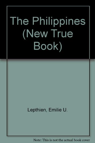 The Philippines (New True Book) (9780516011950) by Lepthien, Emilie U.