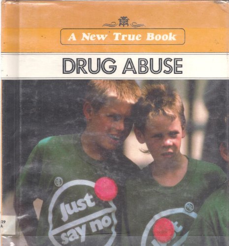 Drug Abuse (New True Books) (9780516012124) by Fradin, Dennis B.