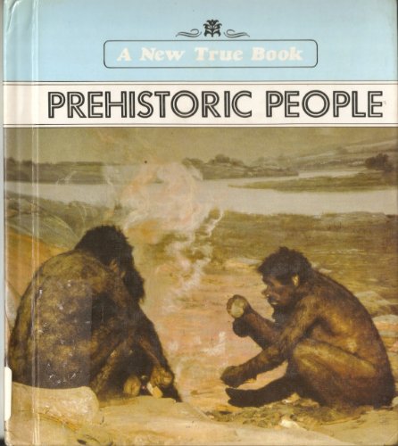 Imagen de archivo de Prehistoric People (New True Books) a la venta por Hawking Books