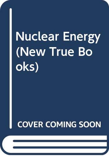 Stock image for Nuclear Energy (New True Books) for sale by BookHolders