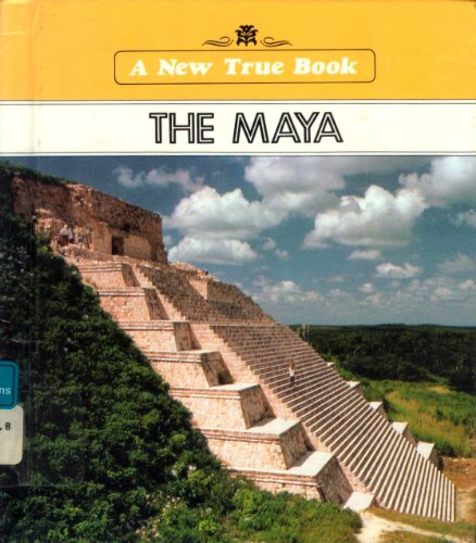 Stock image for The Maya (New True Books) for sale by Your Online Bookstore